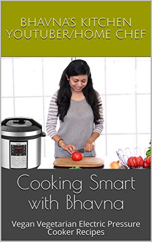 Cooking Smart with Bhavna-eBook-Electric Pressure Cooker
